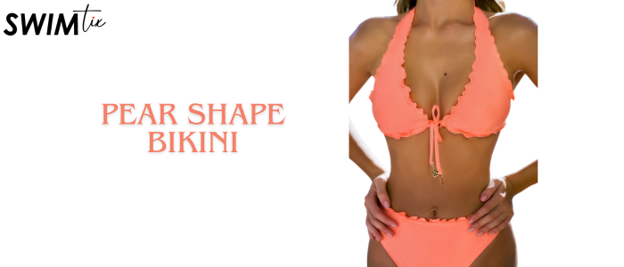 Pear Shape Bikini