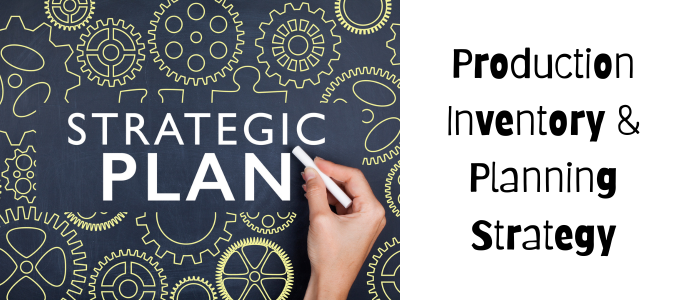 Production Inventory & Planning Strategy