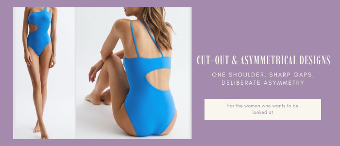 Swimwear Cut-Out & Asymmetrical Designs