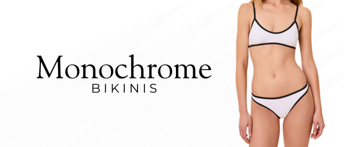 Monochrome Bikinis